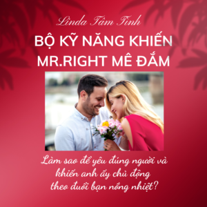 Khóa học Bộ Kỹ Năng Khiến Mr.Right Mê Đắm